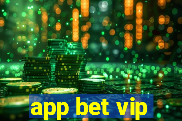 app bet vip